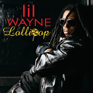 Lil Wayne – Lollipop (Radio Edit) – Single(00602517676404)【16bit／44.1kHz】土耳其区-OppsUnote音乐广场