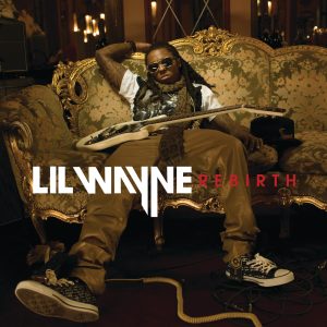 Lil Wayne – Rebirth(00602527006338)【16bit／44.1kHz】土耳其区-OppsUnote音乐广场