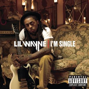 Lil Wayne – I’m Single – SingleⒺ(00602527415512)【16bit／44.1kHz】土耳其区-OppsUnote音乐广场