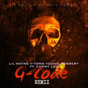 Lil Wayne – G-Code (Remix) [feat. Chewy Loc] – SingleⒺ(827577539142)【16bit／48.0kHz】土耳其区-OppsUnote音乐广场