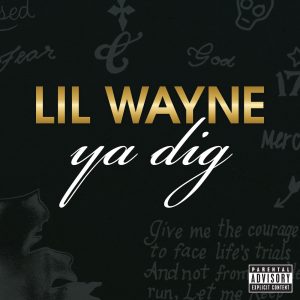 Lil Wayne – Ya Dig – SingleⒺ(00602438705672)【16bit／44.1kHz】土耳其区-OppsUnote音乐广场