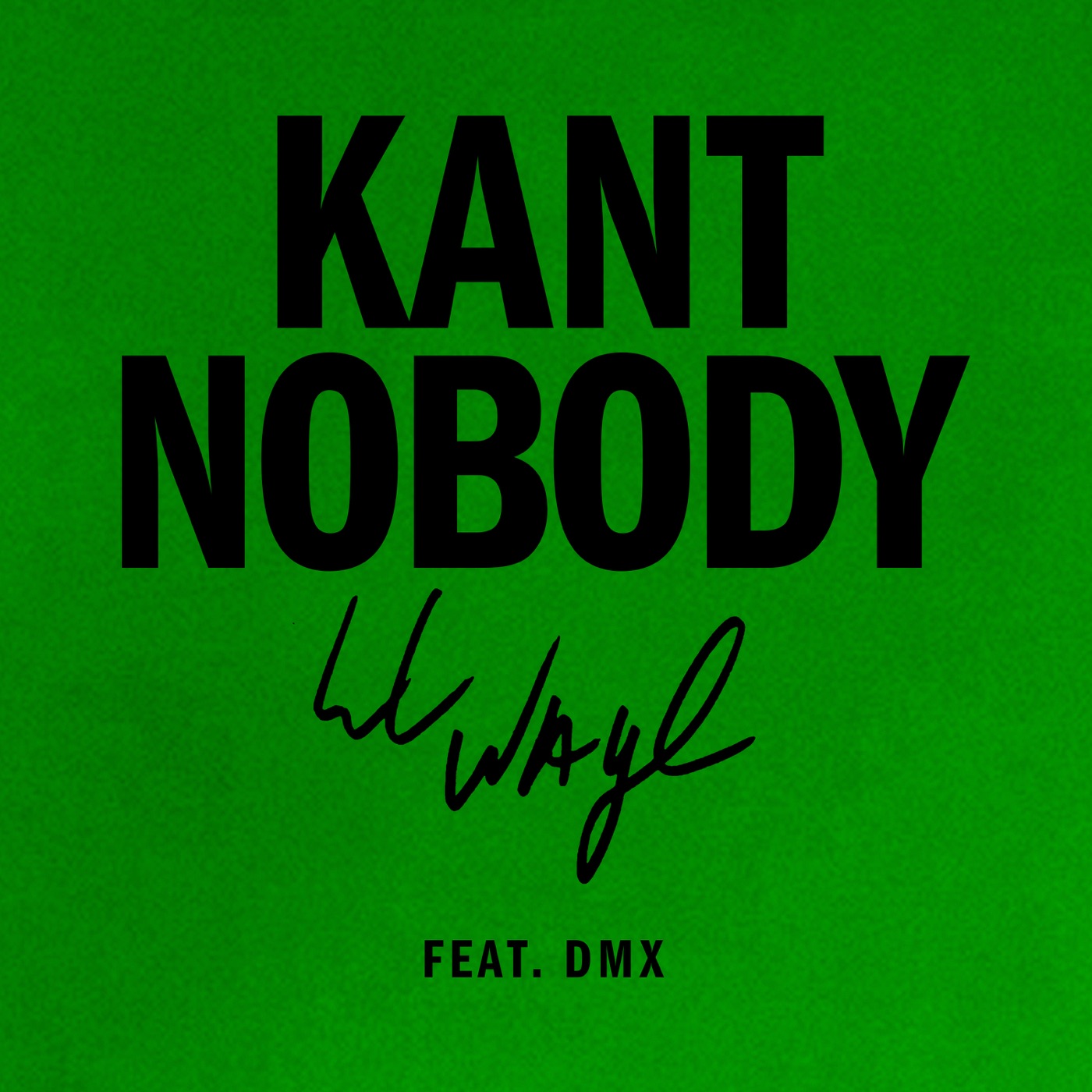 Lil Wayne – Kant Nobody (feat. DMX) – SingleⒺ(00602455454423)【24bit／44.1kHz】土耳其区-OppsUnote音乐广场