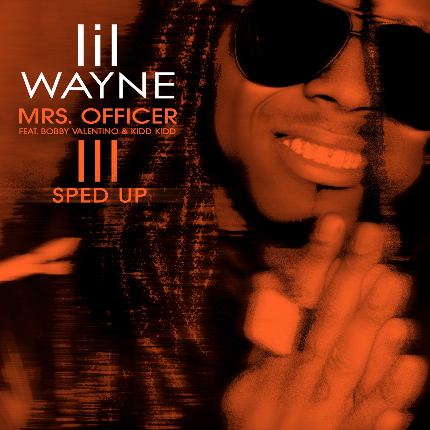 Lil Wayne – Mrs. Officer (feat. Bobby V, Kidd Kidd & Speed Radio) [Sped Up] – SingleⒺ(00602458980172)【16bit／44.1kHz】土耳其区-OppsUnote音乐广场