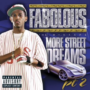Fabolous – More Street Dreams, Pt. 2： The MixtapeⒺ(075596292467)【24bit／44.1kHz】土耳其区-OppsUnote音乐广场