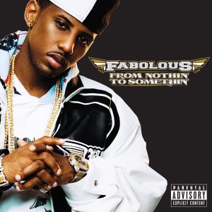 Fabolous – From Nothin’ To Somethin’ (Bonus Track Version)Ⓔ(00602517394223)【16bit／44.1kHz】土耳其区-OppsUnote音乐广场
