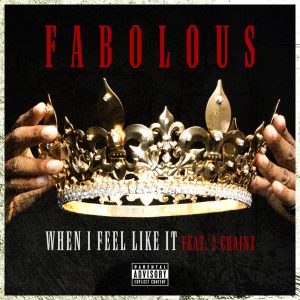 Fabolous – When I Feel Like It (feat. 2 Chainz) – SingleⒺ(00602537451326)【16bit／44.1kHz】土耳其区-OppsUnote音乐广场