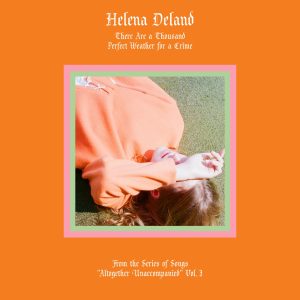 Helena Deland – Altogether Unaccompanied, Vol. I – Single(195081096698)【16bit／44.1kHz】美国区-OppsUnote音乐广场