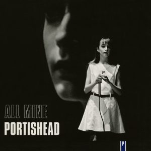 Portishead – All Mine – EP(00602445578672)【16bit／44.1kHz】美国区-OppsUnote音乐广场
