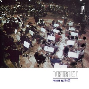 Portishead – Roseland NYC Live 25 (Remastered 2023)(00602458724349)【24bit／48.0kHz】美国区-OppsUnote音乐广场