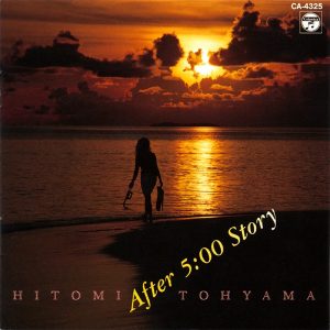 当山ひとみ – After 5：00 Story(4988001362630)【16bit／44.1kHz】日本区-OppsUnote音乐广场