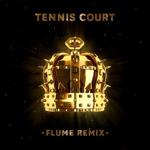 Lorde – Tennis Court (Flume Remix) – SingleⒺ(00602455461186)【16bit／44.1kHz】土耳其区-OppsUnote音乐广场