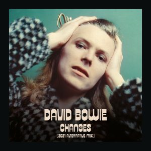 David Bowie – Changes (2021 Alternative Mix) – Single(190296334122)【16bit／44.1kHz】土耳其区-OppsUnote音乐广场