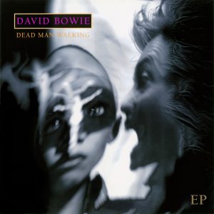 David Bowie – Dead Man Walking – EP (2022 Remaster)(190296688850)【16bit／44.1kHz】土耳其区-OppsUnote音乐广场