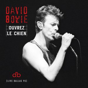 David Bowie – Ouvrez Le Chien (Live Dallas 95)(190295232924)【16bit／44.1kHz】土耳其区-OppsUnote音乐广场