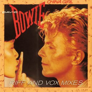 David Bowie – China Girl (Riff & Vox Mixes) – Single(5054197460012)【16bit／44.1kHz】土耳其区-OppsUnote音乐广场
