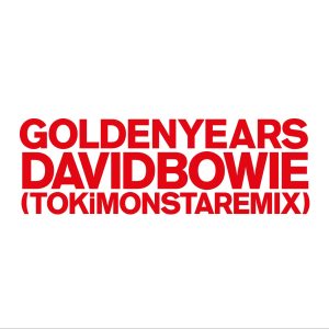 David Bowie – Golden Years (TOKiMONSTA Remix) – Single(190296294853)【24bit／44.1kHz】土耳其区-OppsUnote音乐广场