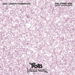 SZA – The Other Side (From “Trolls World Tour”) [Oliver Heldens Remix] – Single(886448389132)【16bit／44.1kHz】土耳其区-OppsUnote音乐广场