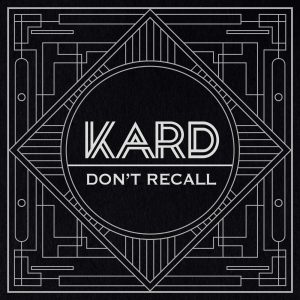 카드(KARD) – Don’t Recall – Single(8804775264207)【16bit／44.1kHz】韩国区-OppsUnote音乐广场