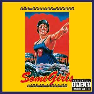 The Rolling Stones – Some Girls： Live In Texas ’78Ⓔ(00670211032659)【16bit／44.1kHz】土耳其区-OppsUnote音乐广场