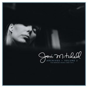 Joni Mitchell – Archives, Vol. 2： The Reprise Years (1968-1971)(603497842506)【24bit／44.1kHz】土耳其区-OppsUnote音乐广场
