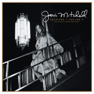 Joni Mitchell – Joni Mitchell Archives, Vol. 3： The Asylum Years (1972-1975)(603497834327)【24bit／44.1kHz】土耳其区-OppsUnote音乐广场