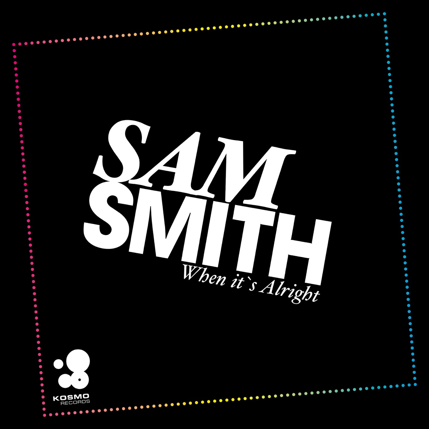 Sam Smith – When It’s Alright (Tomcraft Remix) – Single(196589597779)【16bit／44.1kHz】美国区-OppsUnote音乐广场