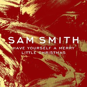 Sam Smith – Have Yourself a Merry Little Christmas – Single(00602547171863)【16bit／44.1kHz】美国区-OppsUnote音乐广场