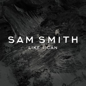 Sam Smith – Like I Can – EP(00602547110121)【24bit／44.1kHz】美国区-OppsUnote音乐广场
