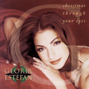 Gloria Estefan – Christmas Through Your Eyes(884977781359)【16bit／44.1kHz】土耳其区-OppsUnote音乐广场