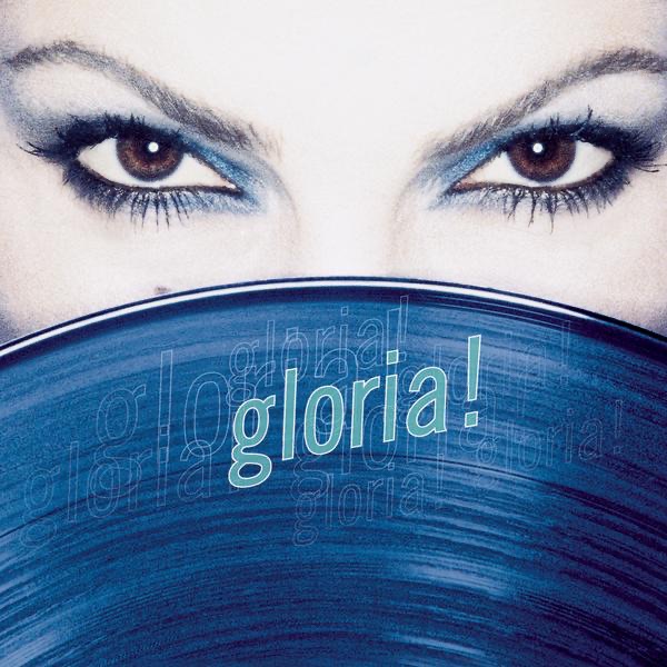 Gloria Estefan – gloria!(074646920022)【24bit／44.1kHz】土耳其区-OppsUnote音乐广场