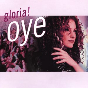Gloria Estefan – Oye (Spanish Remixes)(886448534600)【16bit／44.1kHz】土耳其区-OppsUnote音乐广场