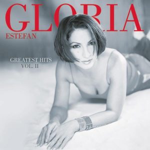 Gloria Estefan – Greatest Hits, Vol. II(696998539624)【24bit／44.1kHz】土耳其区-OppsUnote音乐广场