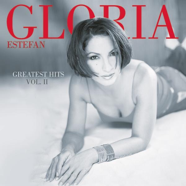 Gloria Estefan – Greatest Hits, Vol. II(696998539624)【24bit／44.1kHz】土耳其区-OppsUnote音乐广场