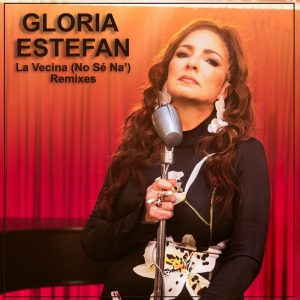 Gloria Estefan – La Vecina (No Sé Na’) – Remixes – Single(196873208527)【24bit／48.0kHz】土耳其区-OppsUnote音乐广场