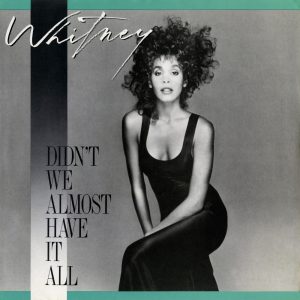 Whitney Houston – Didn’t We Almost Have It All – Single(886449488551)【16bit／44.1kHz】土耳其区-OppsUnote音乐广场