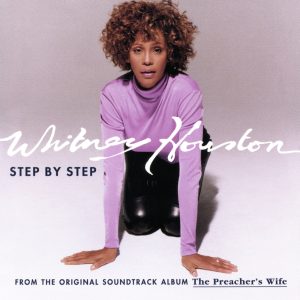 Whitney Houston – Step By Step (Dance Vault Mixes)(828768784655)【16bit／44.1kHz】土耳其区-OppsUnote音乐广场