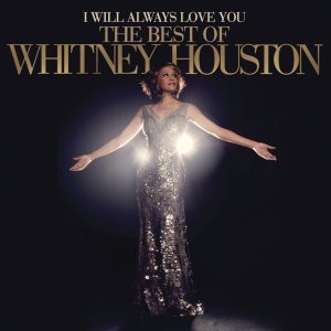 Whitney Houston – I Will Always Love You： The Best Of Whitney Houston(196589371430)【16bit／44.1kHz】土耳其区-OppsUnote音乐广场
