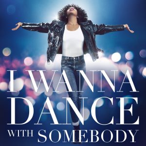 Whitney Houston – I Wanna Dance With Somebody (The Movie： Whitney New, Classic and Reimagined)(196589699213)【24bit／44.1kHz】土耳其区-OppsUnote音乐广场