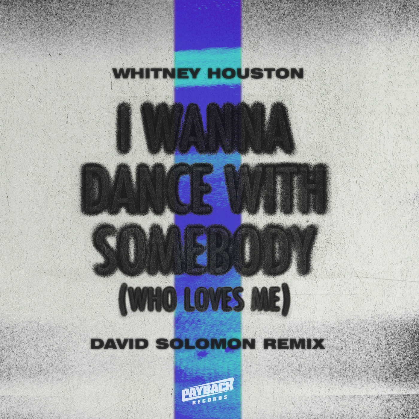 Whitney Houston – I Wanna Dance with Somebody (Who Loves Me) [David Solomon Remix] – Single(196589261489)【24bit／44.1kHz】土耳其区-OppsUnote音乐广场
