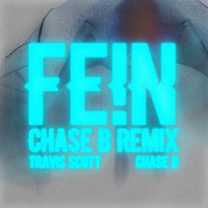 Travis Scott – FE!N (CHASE B REMIX) – SingleⒺ(196872025873)【16bit／44.1kHz】土耳其区-OppsUnote音乐广场