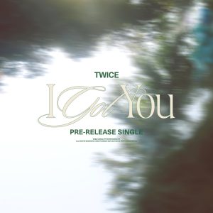 TWICE – I GOT YOU – Single(8809928951904)【16bit／44.1kHz】韩国区-OppsUnote音乐广场