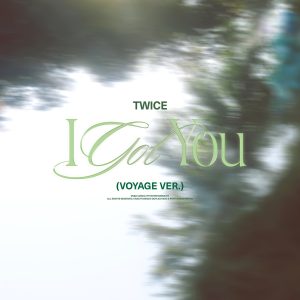 TWICE – I GOT YOU (Voyage Version)(8809928951744)【16bit／44.1kHz】韩国区-OppsUnote音乐广场