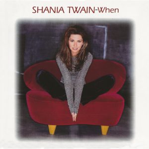 Shania Twain – When – EP(00602435677316)【16bit／44.1kHz】土耳其区-OppsUnote音乐广场