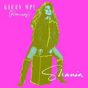 Shania Twain – Giddy Up! (Malibu Babie Remix) – Single(00602455504128)【24bit／44.1kHz】土耳其区-OppsUnote音乐广场