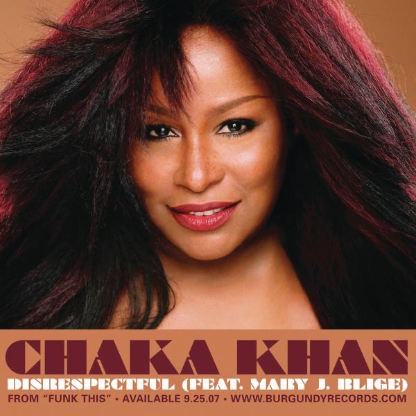 Chaka Khan – Disrespectful (feat. Mary J. Blige) – Single(888880276476)【16bit／44.1kHz】土耳其区-OppsUnote音乐广场