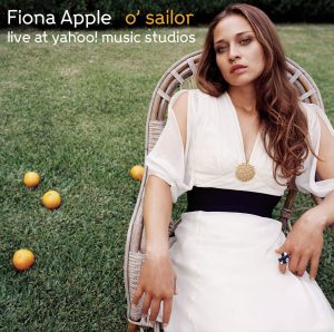 Fiona Apple – O’ Sailor (Live Version for Yahoo!) – Single(888880888822)【16bit／44.1kHz】土耳其区-OppsUnote音乐广场