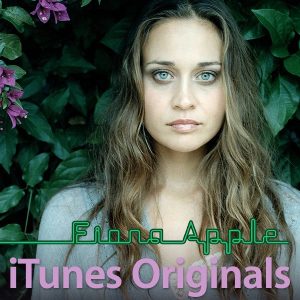 Fiona Apple – iTunes Originals： Fiona Apple(888880423283)【24bit／44.1kHz】土耳其区-OppsUnote音乐广场