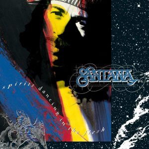 Santana – Spirits Dancing In the Flesh(888880573575)【24bit／96.0kHz】美国区-OppsUnote音乐广场