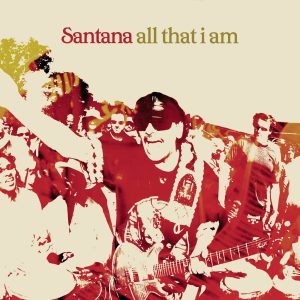 Santana – All That I Am… Live from New York(828767683959)【16bit／44.1kHz】美国区-OppsUnote音乐广场