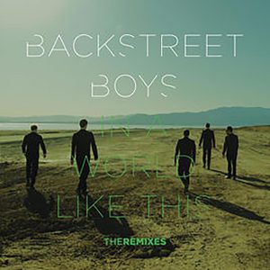 Backstreet Boys – In a World Like This (Remixes)(0859381010395)【16bit／44.1kHz】土耳其区-OppsUnote音乐广场